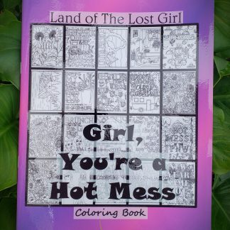 Girl, You're a Hot Mess Adult Coloring Book